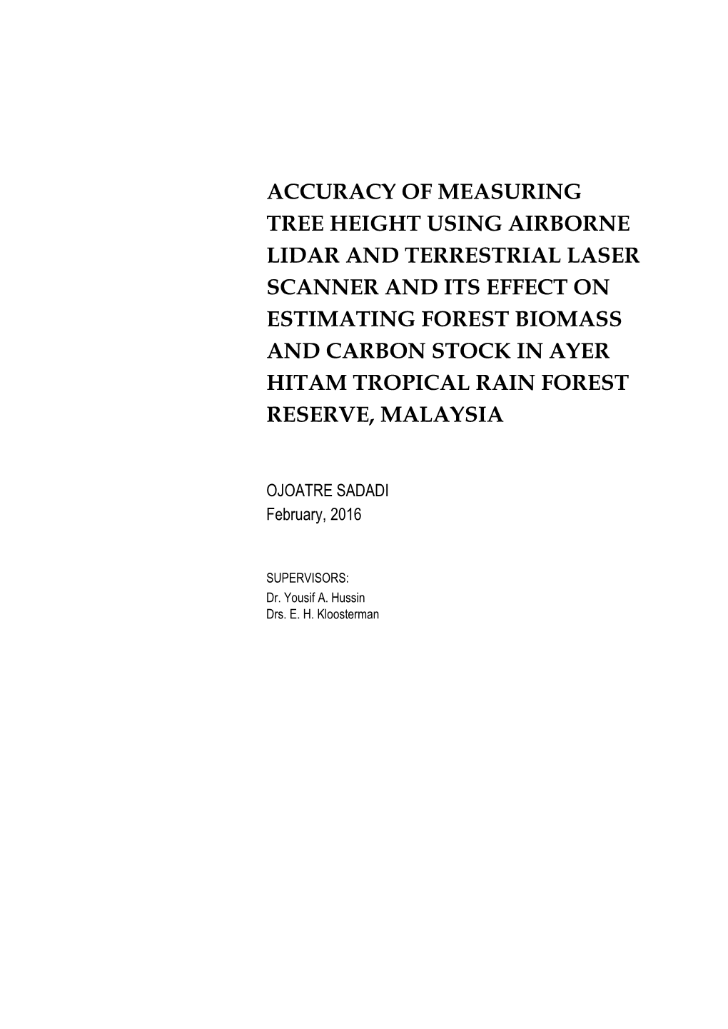 Accuracy of Measuring Tree Height Using Airborne Lidar and Terrestrial Laser Scanner and Its Effect on Estimating Forest Biomass