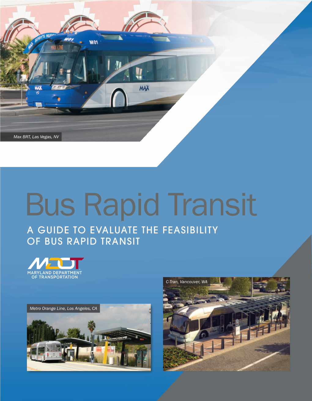 Bus Rapid Transit a GUIDE to EVALUATE the FEASIBILITY of BUS RAPID TRANSIT