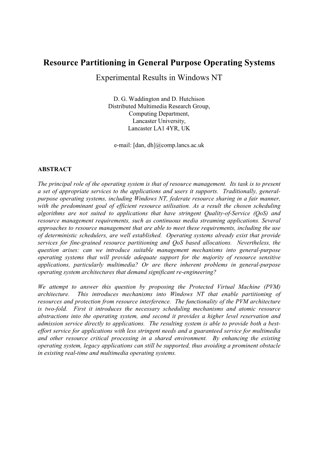 Resource Partitioning in General Purpose Operating Systems Experimental Results in Windows NT