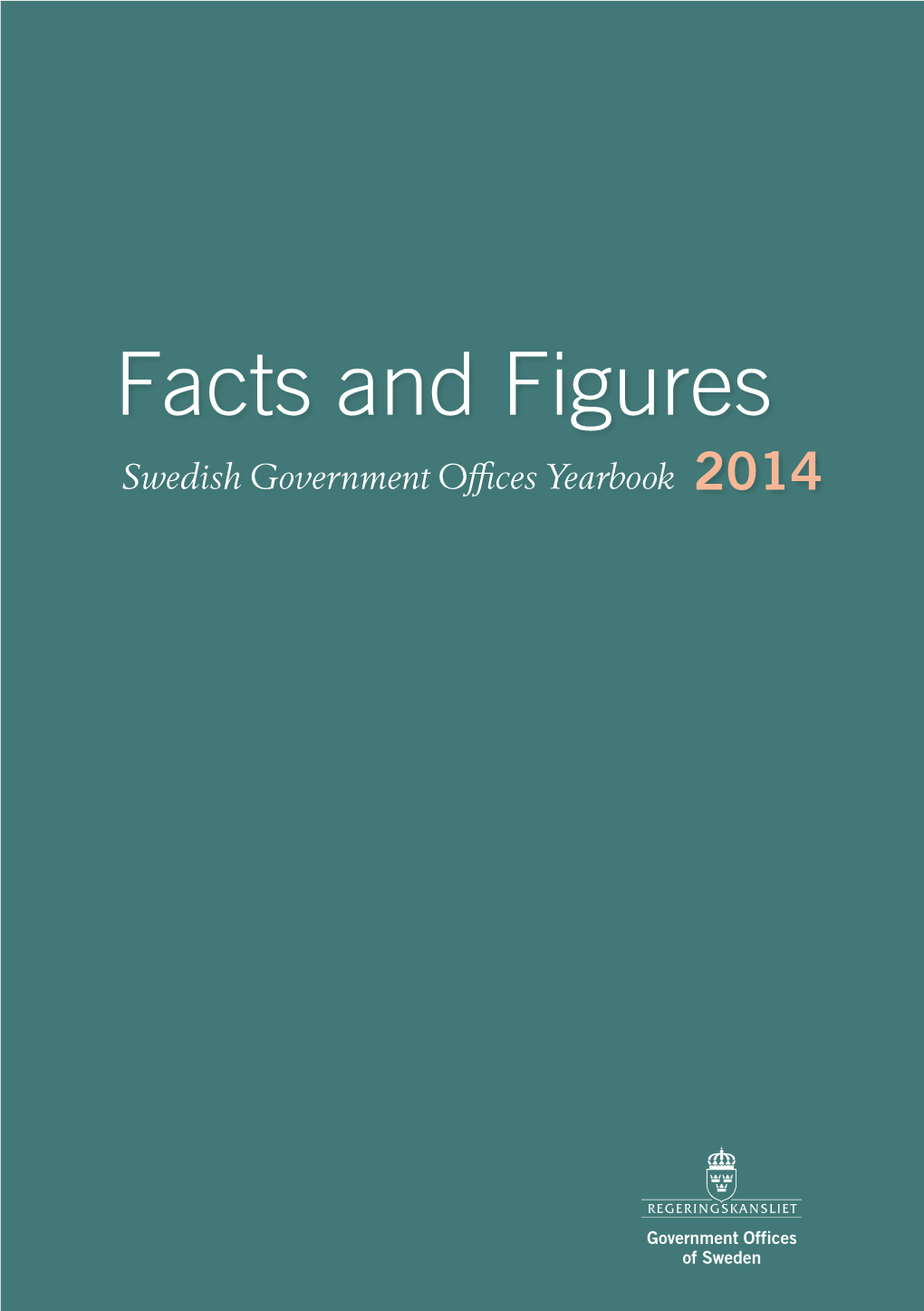 Facts and Figures About the Organisation, Responsibilities and Activities of the Government Offices Fo- Cusing on the Following Areas of Operation