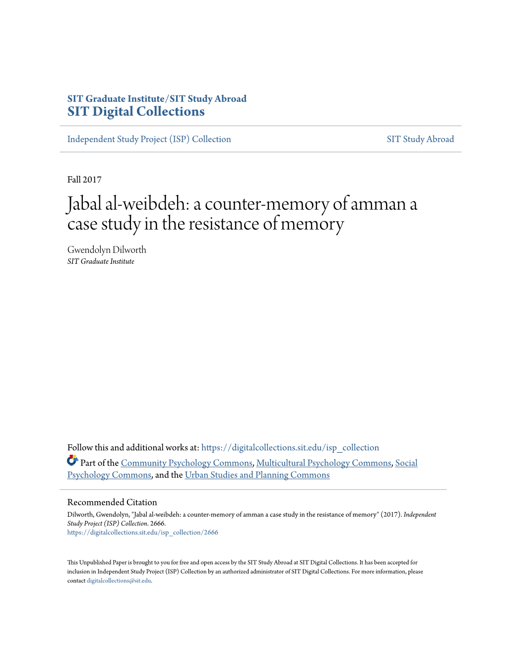 Jabal Al-Weibdeh: a Counter-Memory of Amman a Case Study in the Resistance of Memory Gwendolyn Dilworth SIT Graduate Institute