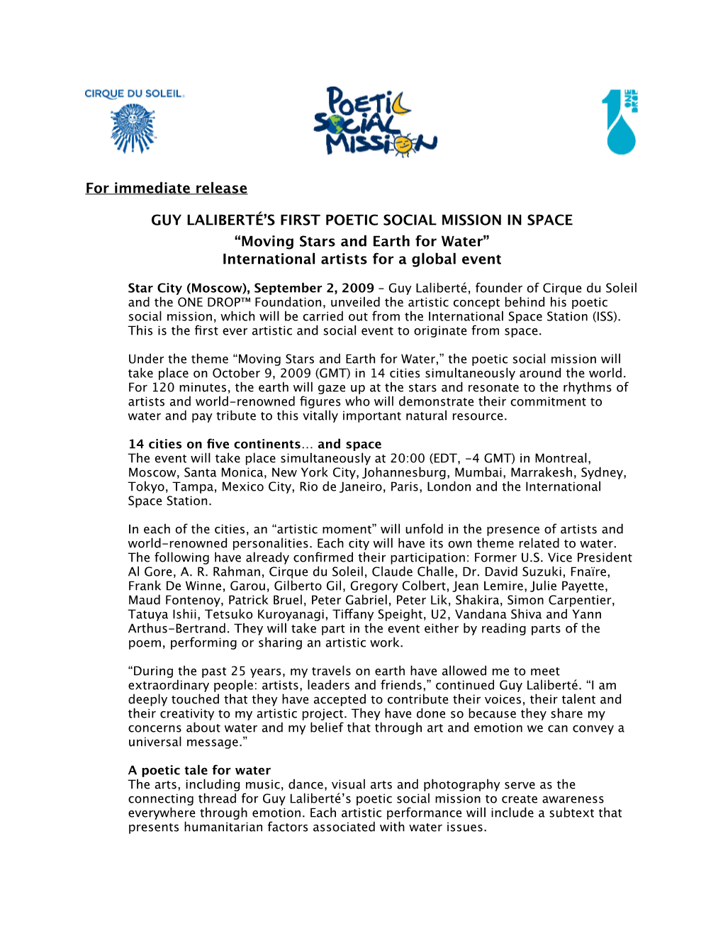 For Immediate Release GUY LALIBERTÉ's FIRST POETIC SOCIAL MISSION in SPACE “Moving Stars and Earth for Water” Internation