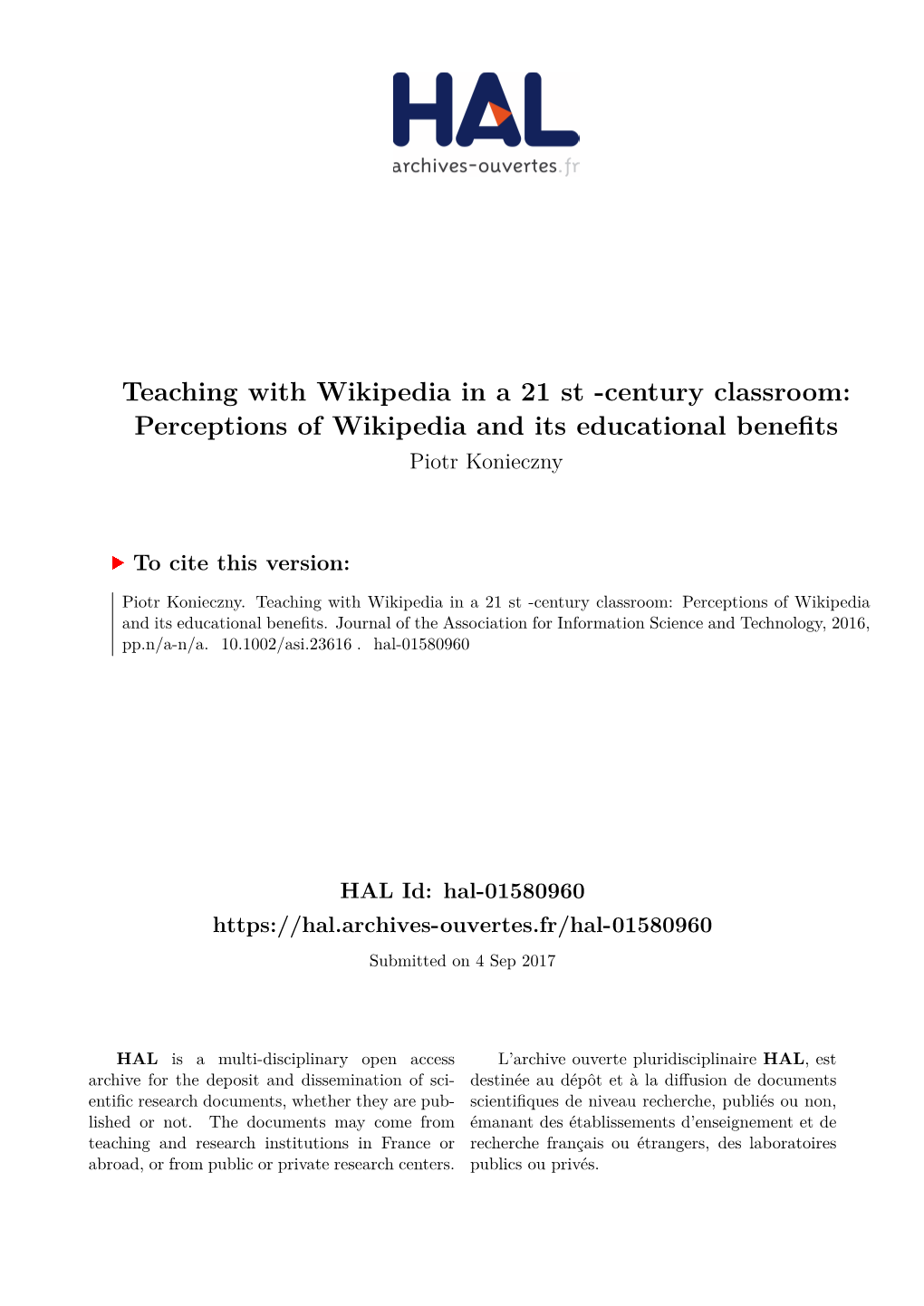 Teaching with Wikipedia in a 21 St -Century Classroom: Perceptions of Wikipedia and Its Educational Benefits Piotr Konieczny