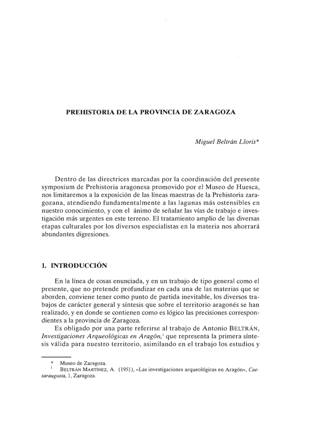 PREHISTORIA DE LA PROVINCIA DE ZARAGOZA Miguel Beltrán Lloris