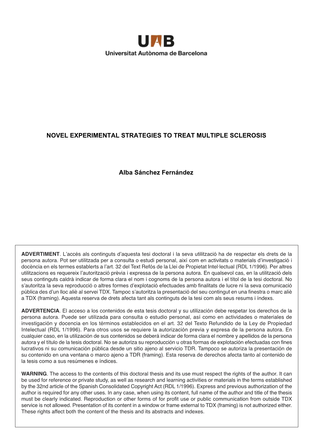 Novel Experimental Strategies to Treat Multiple Sclerosis