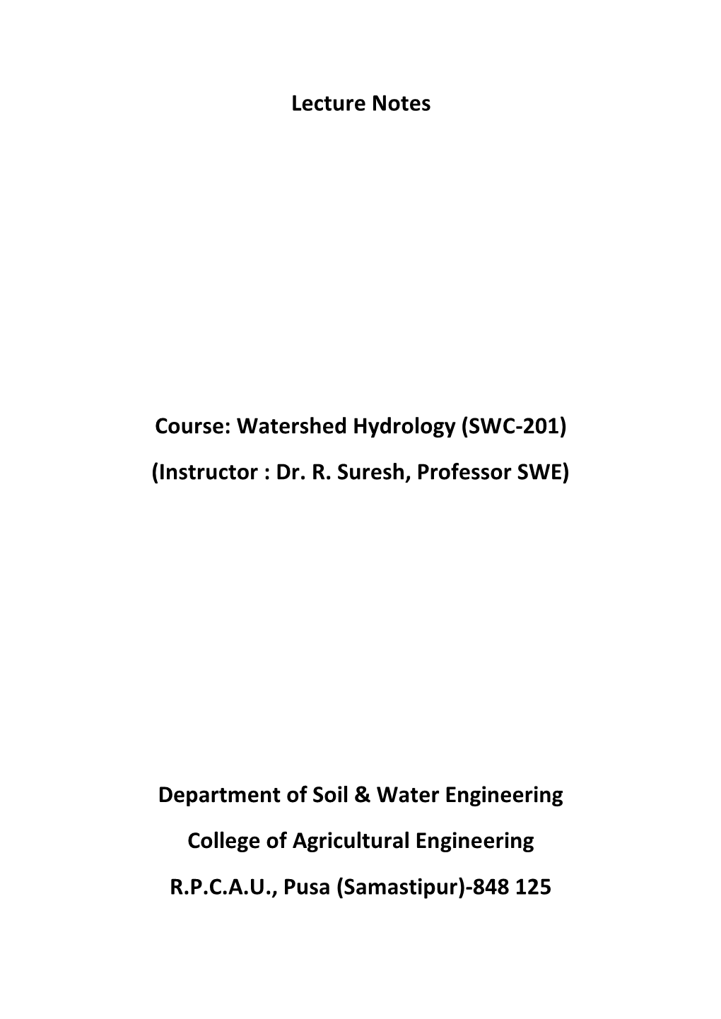 Lecture Notes Course: Watershed Hydrology (SWC-201) (Instructor