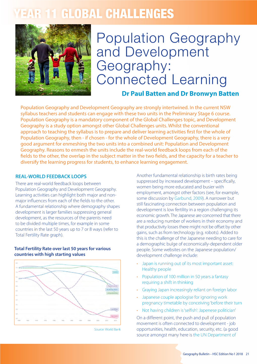 Population Geography and Development Geography: Connected Learning Image Source: Pudgeefeet Dr Paul Batten and Dr Bronwyn Batten