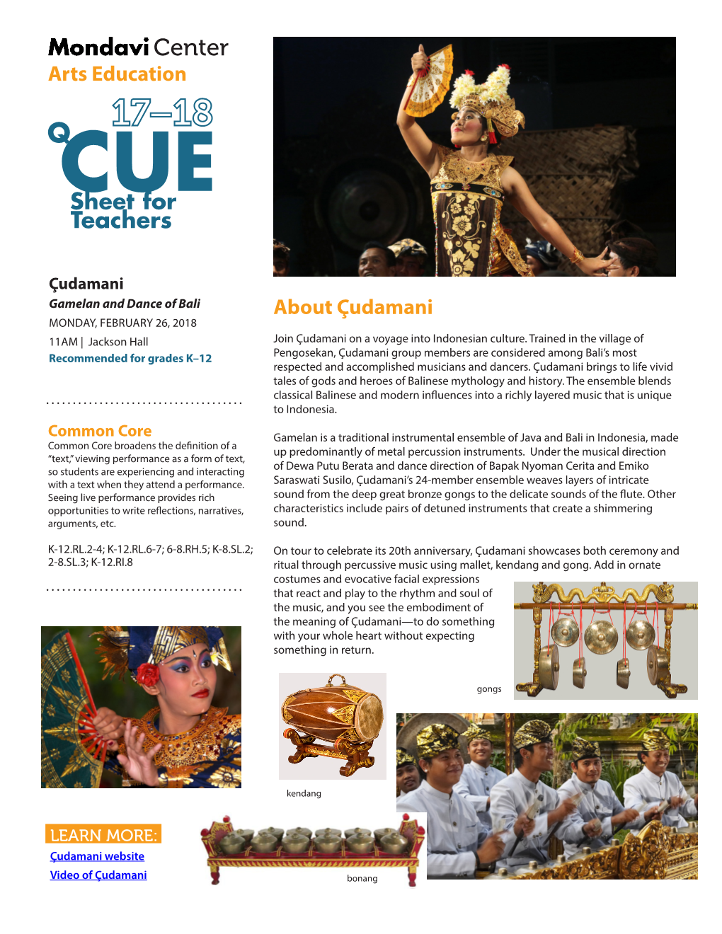 Çudamani Gamelan and Dance of Bali About Çudamani MONDAY, FEBRUARY 26, 2018 11AM | Jackson Hall Join Çudamani on a Voyage Into Indonesian Culture