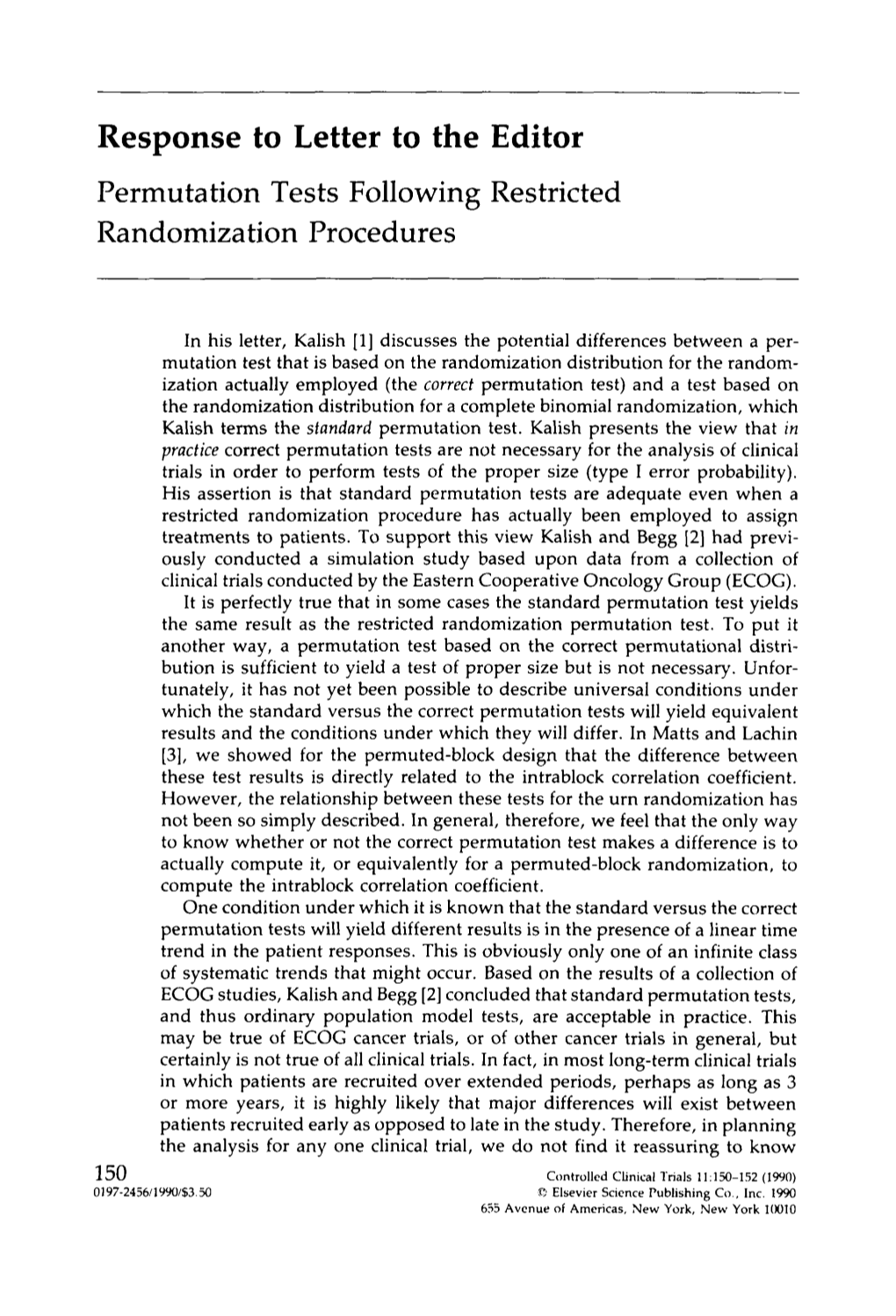 Response to Letter to the Editor Permutation Tests Following Restricted Randomization Procedures