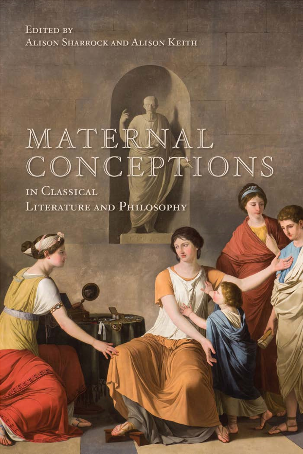 Maternal Conceptions in Classical Literature and Philosophy Phoenix
