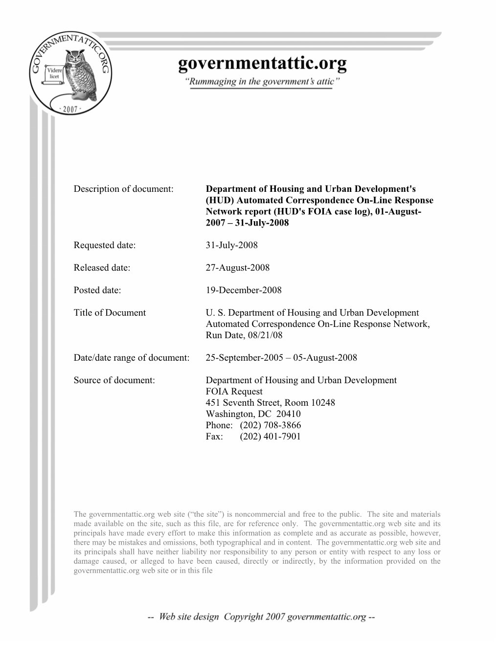 HUD) Automated Correspondence On-Line Response Network Report (HUD's FOIA Case Log), 01-August- 2007 – 31-July-2008