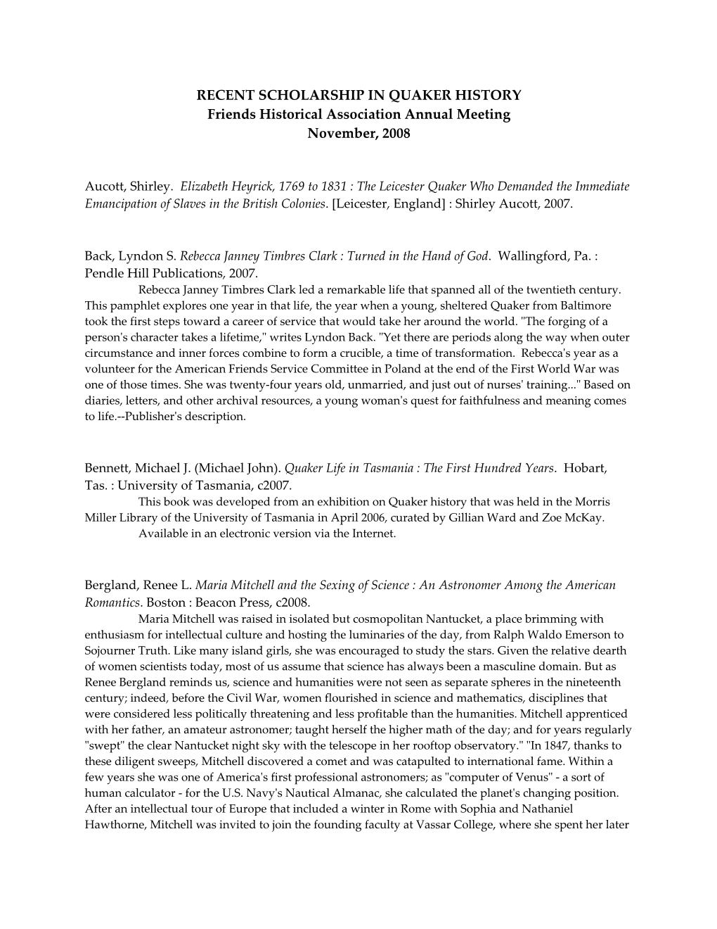 RECENT SCHOLARSHIP in QUAKER HISTORY Friends Historical Association Annual Meeting November, 2008