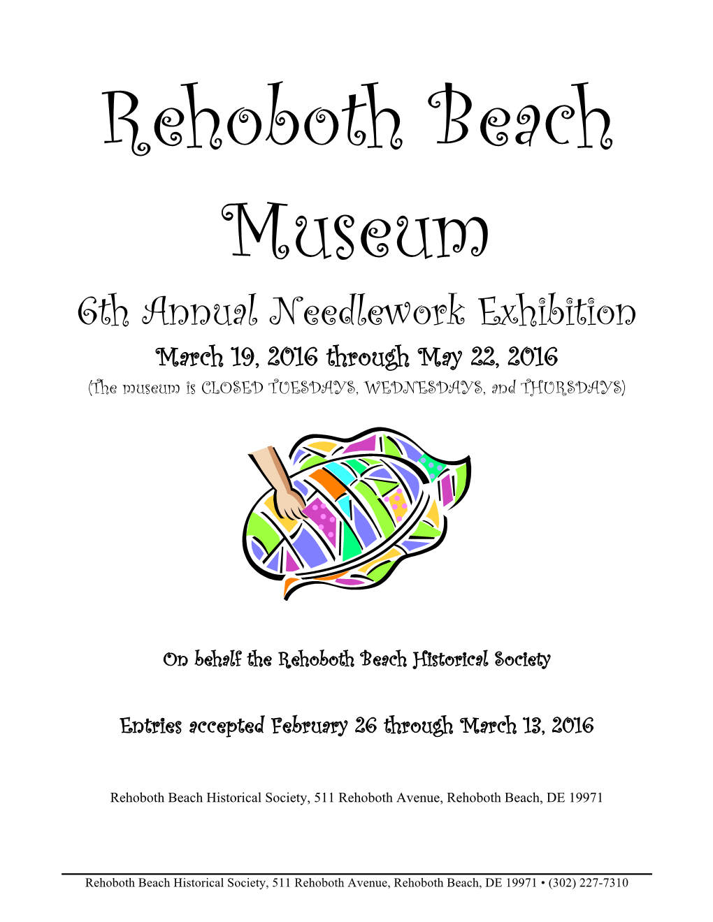 6Th Annual Needlework Exhibition March 19, 2016 Through May 22, 2016 (The Museum Is CLOSED TUESDAYS, WEDNESDAYS, and THURSDAYS)