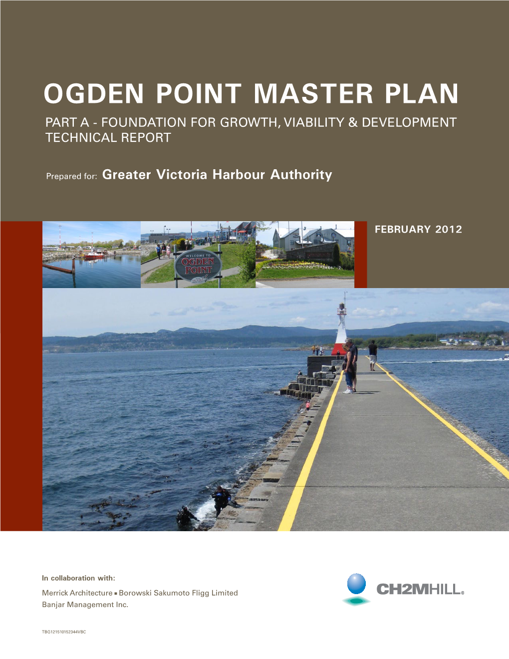 Ogden Point Master Plan Part a - Foundation for Growth, Viability & Development Technical Report
