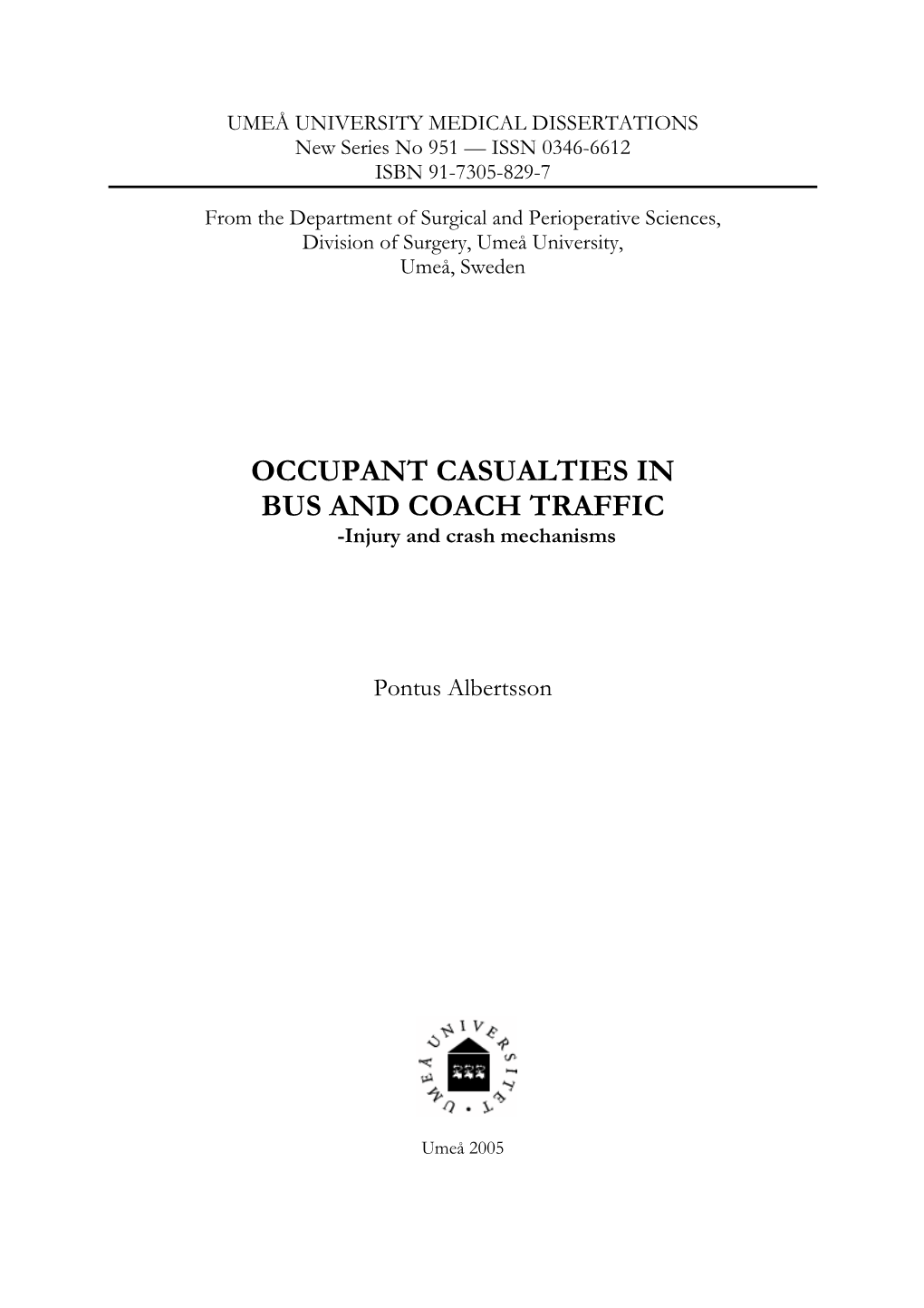 OCCUPANT CASUALTIES in BUS and COACH TRAFFIC -Injury and Crash Mechanisms