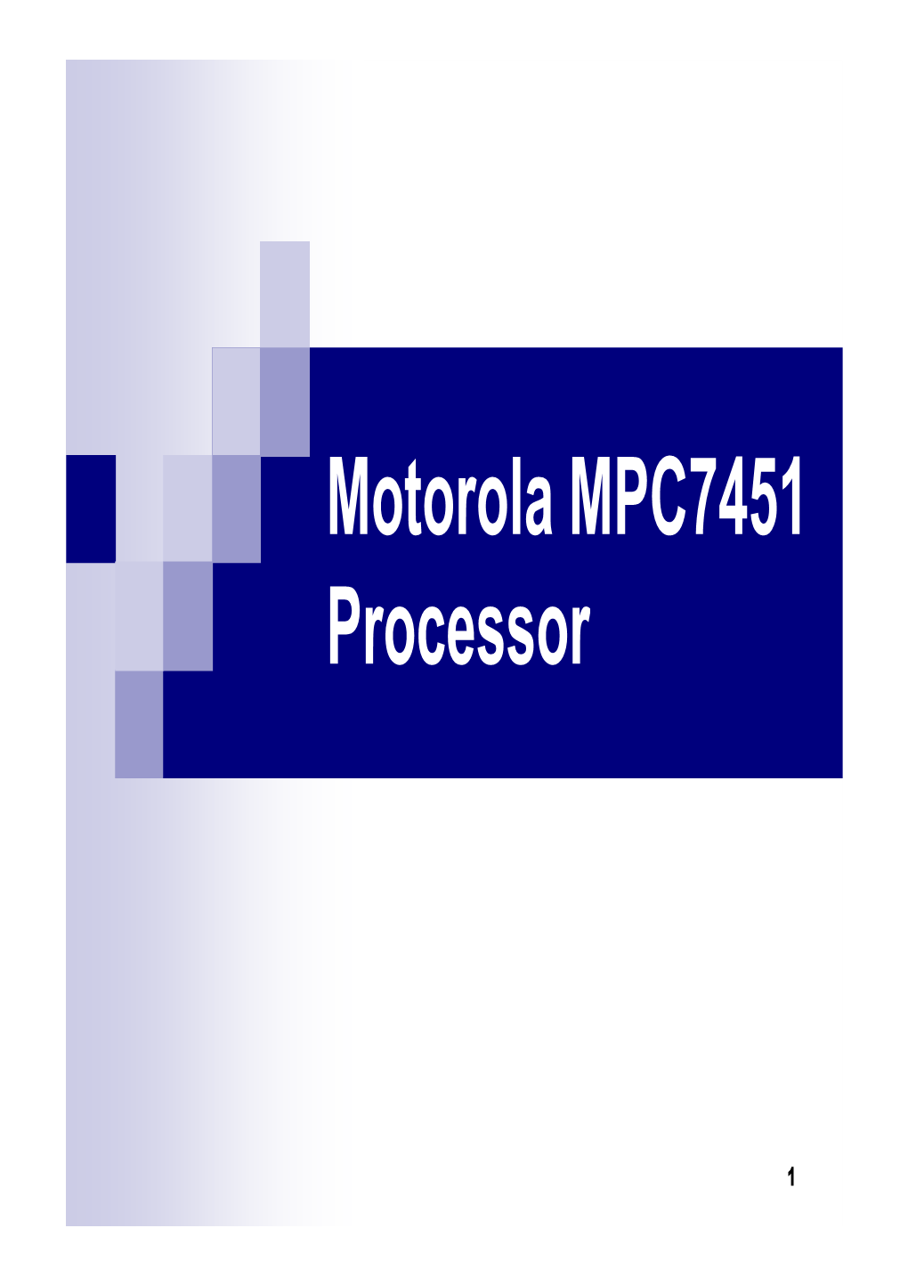 Motorola MPC7451 Processor Processor