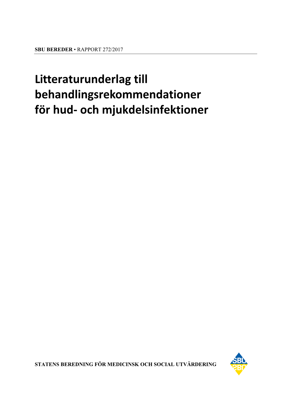 Litteraturunderlag Till Behandlingsrekommendationer För Hud- Och Mjukdelsinfektioner