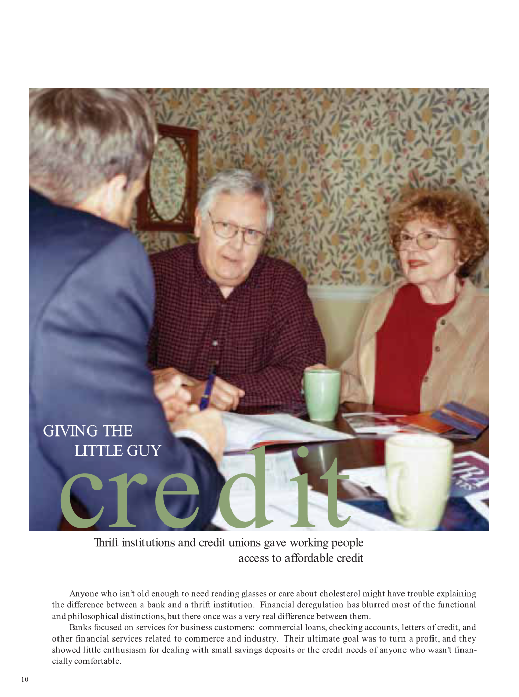 Giving the Little Guy Credit: Thrift Institutions and Credit Unions Gave