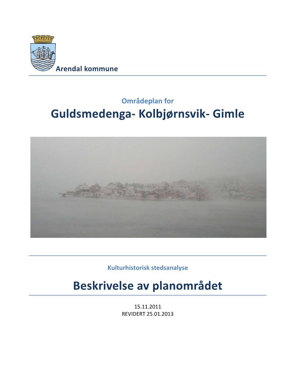 Guldsmedenga- Kolbjørnsvik- Gimle Beskrivelse Av Planområdet
