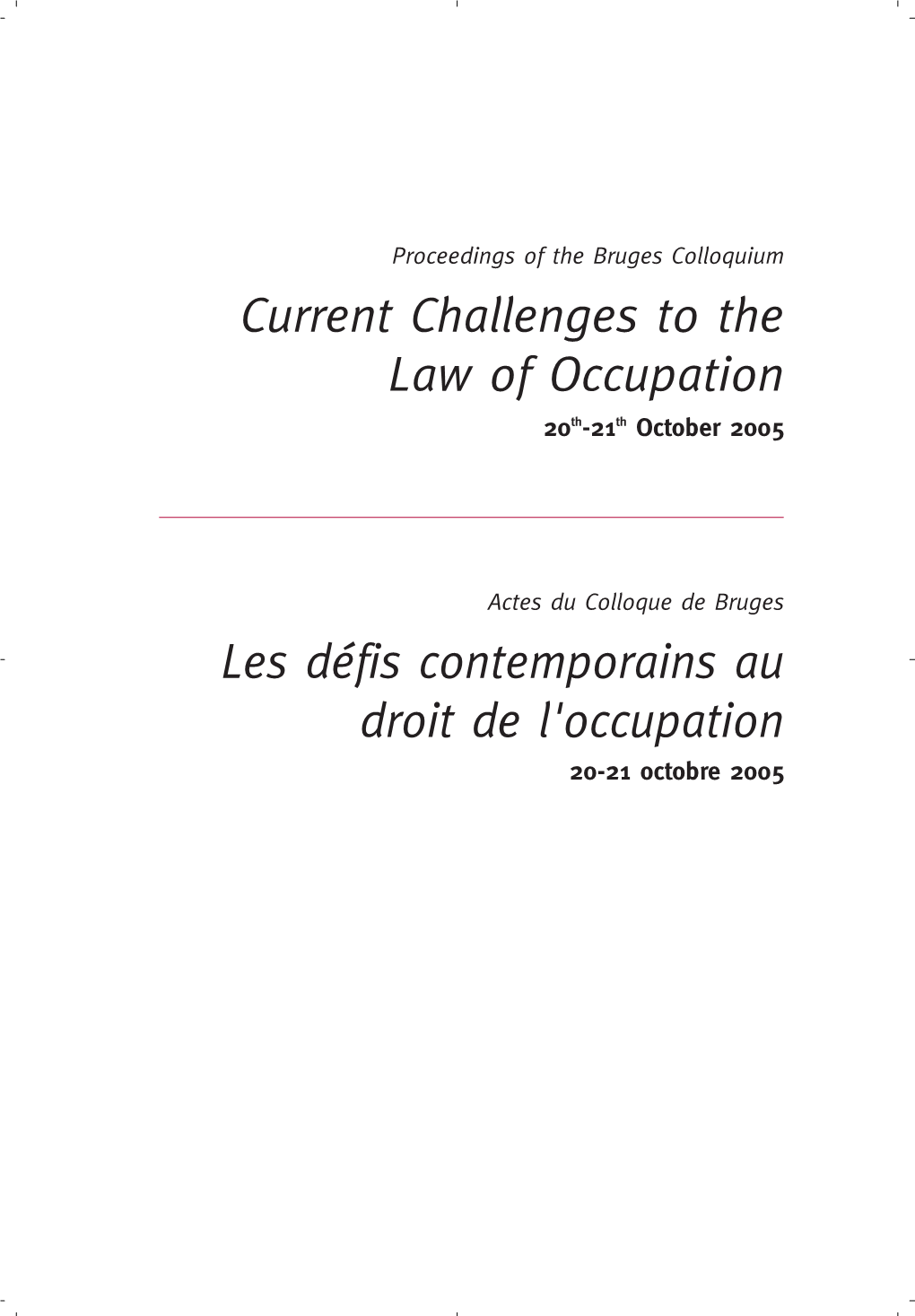 Current Challenges to the Law of Occupation 20Th-21Th October 2005