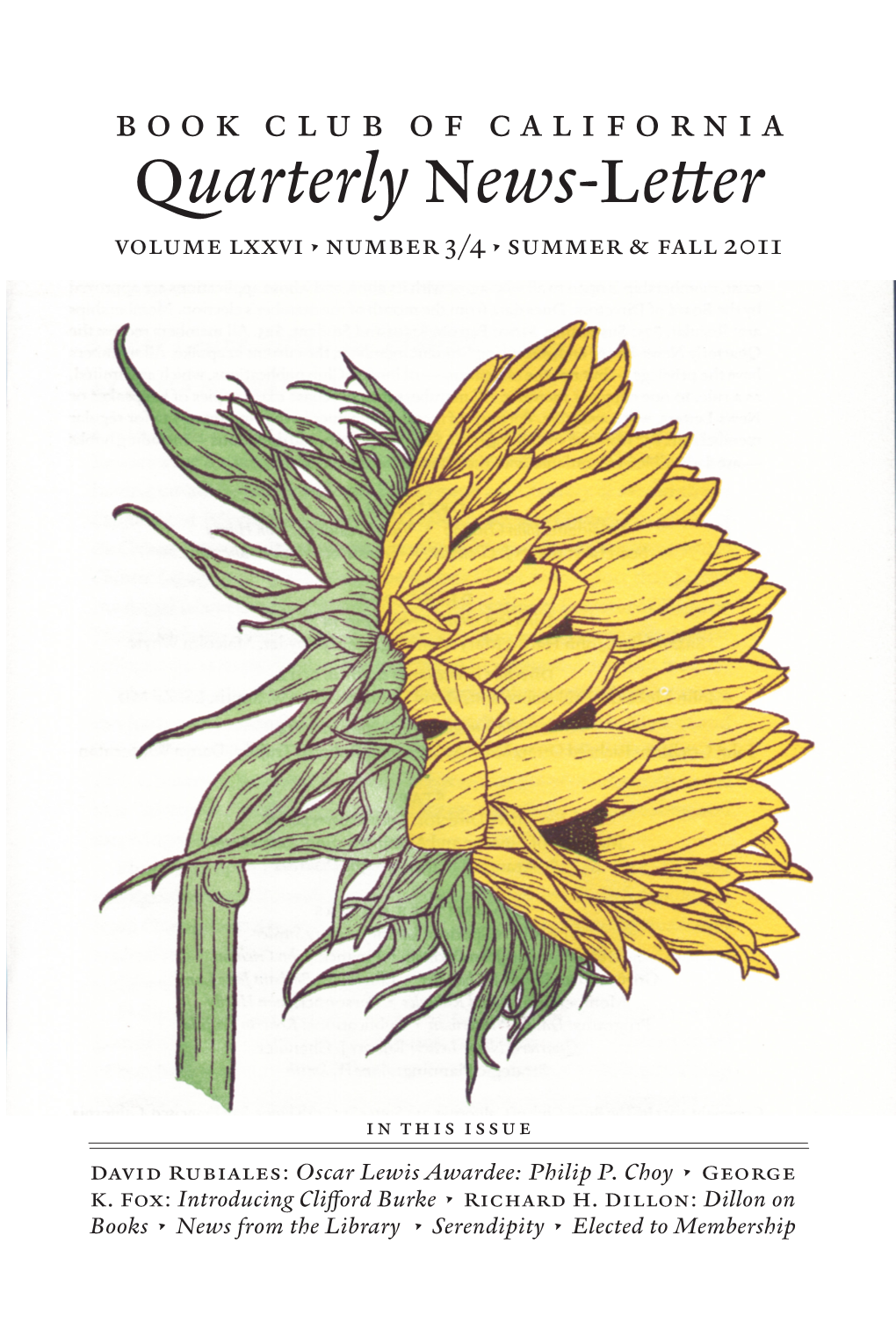 Book Club of California Quarterly News-Letter Volume Lxxvi • Number 3/4 • Summer & Fall 2011