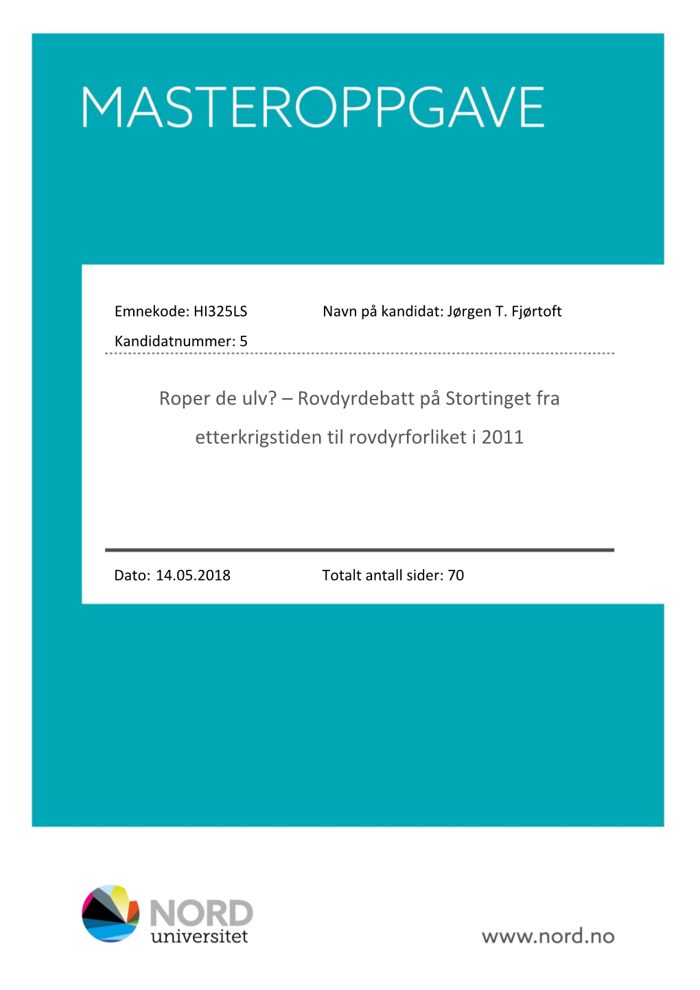 Roper De Ulv? – Rovdyrdebatt På Stortinget Fra Etterkrigstiden Til Rovdyrforliket I 2011