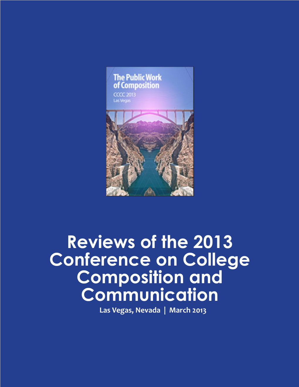 Reviews of the 2013 Conference on College Composition And