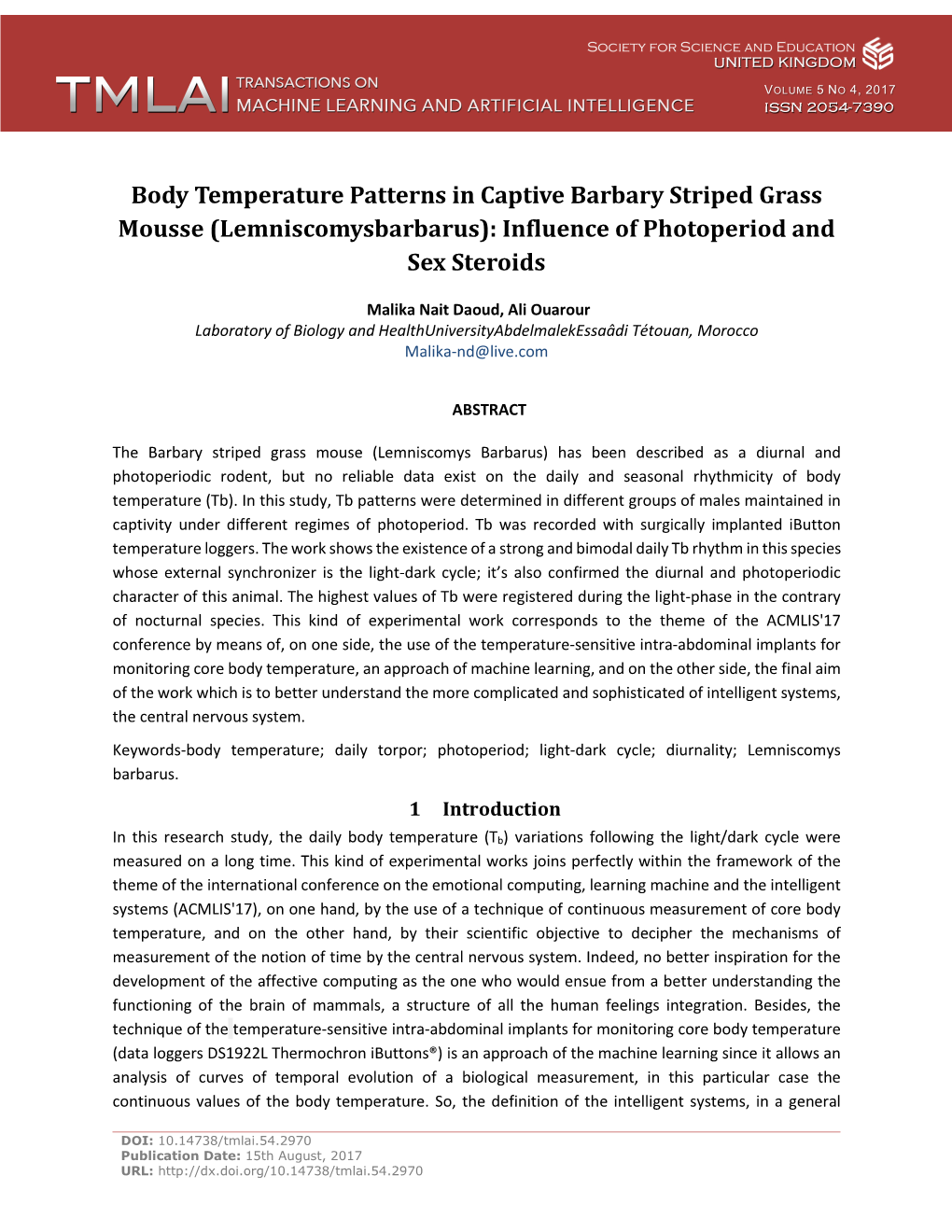 Body Temperature Patterns in Captive Barbary Striped Grass Mousse (Lemniscomysbarbarus): Influence of Photoperiod and Sex Steroids