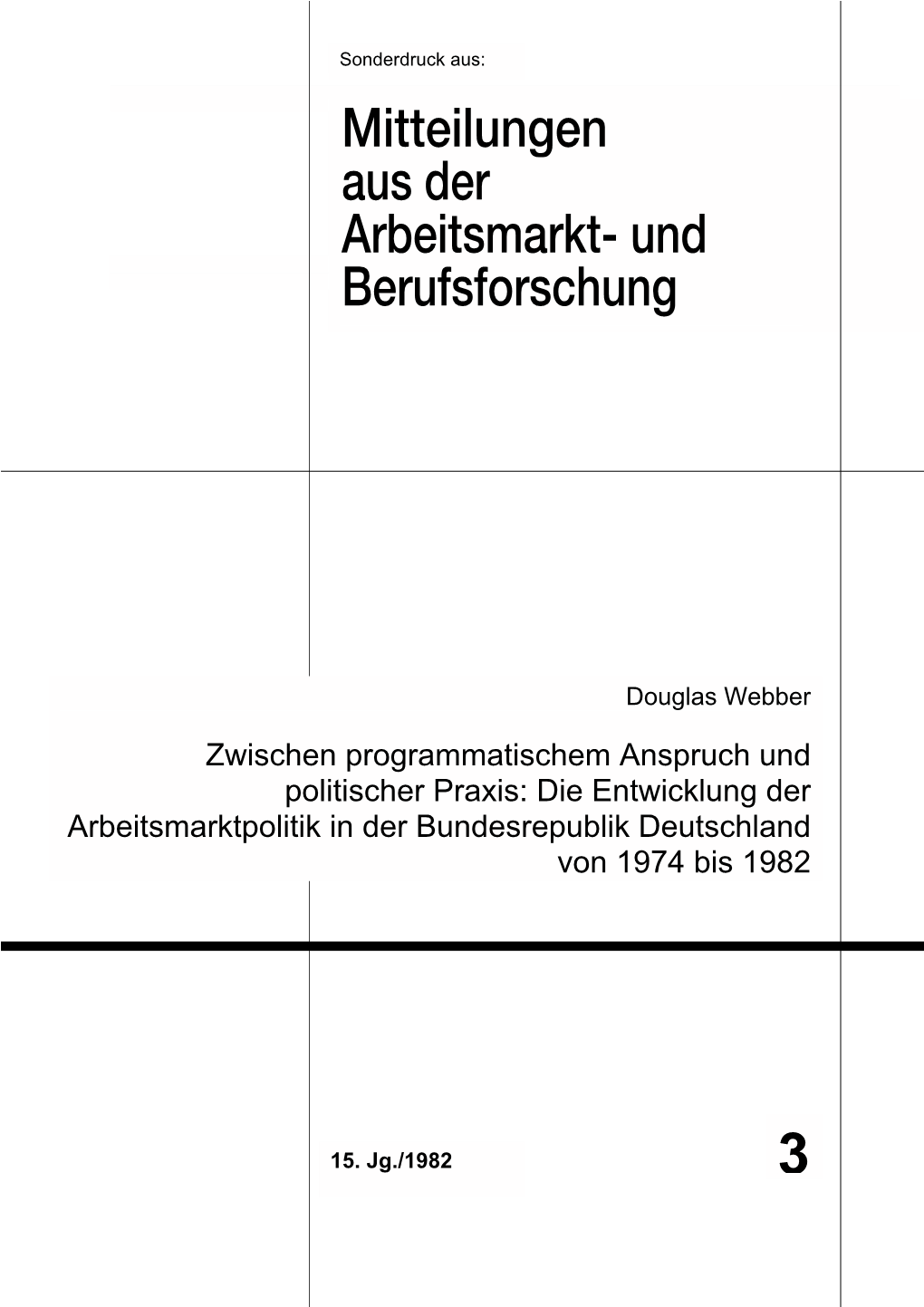 Zwischen Programmatischem Anspruch Und Politischer Praxis: Die Entwicklung Der Arbeitsmarktpolitik in Der Bundesrepublik Deutschland Von 1974 Bis 1982