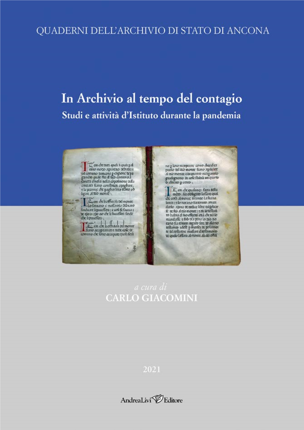 In Archivio Al Tempo Del Contagio. Studi E Attività D'istituto Durante La Pandemia