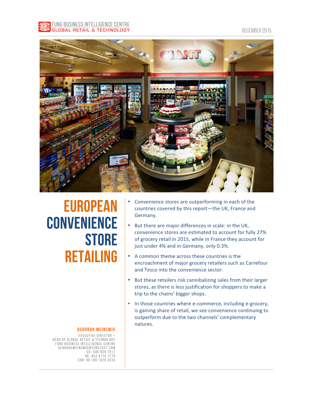 EUROPEAN CONVENIENCE STORE RETAILING EXECUTIVE SUMMARY Convenience Stores Are Outperforming in Each of the Countries Covered by This Report—The UK, France and Germany