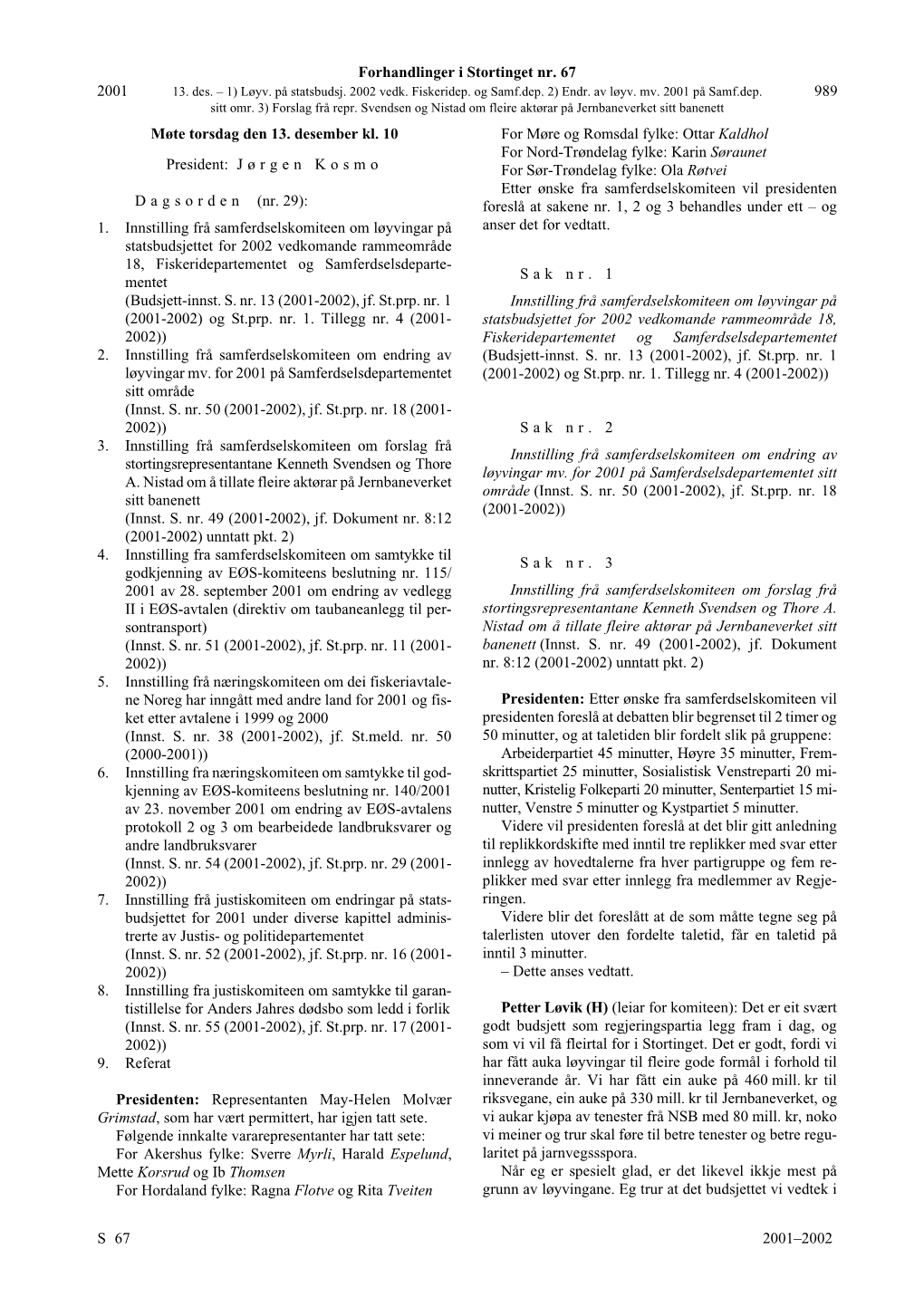 Forhandlinger I Stortinget Nr. 67 S 2001–2002 2001 989
