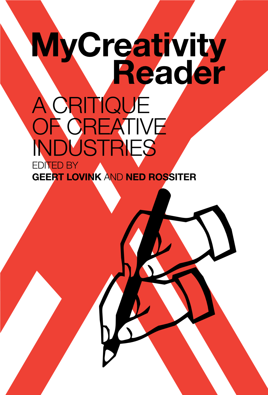 Mycreativity Reader: a Critique of Creative Industries