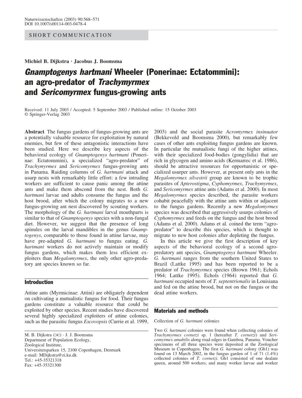 Gnamptogenys Hartmani Wheeler (Ponerinae: Ectatommini): an Agro-Predator of Trachymyrmex and Sericomyrmex Fungus-Growing Ants