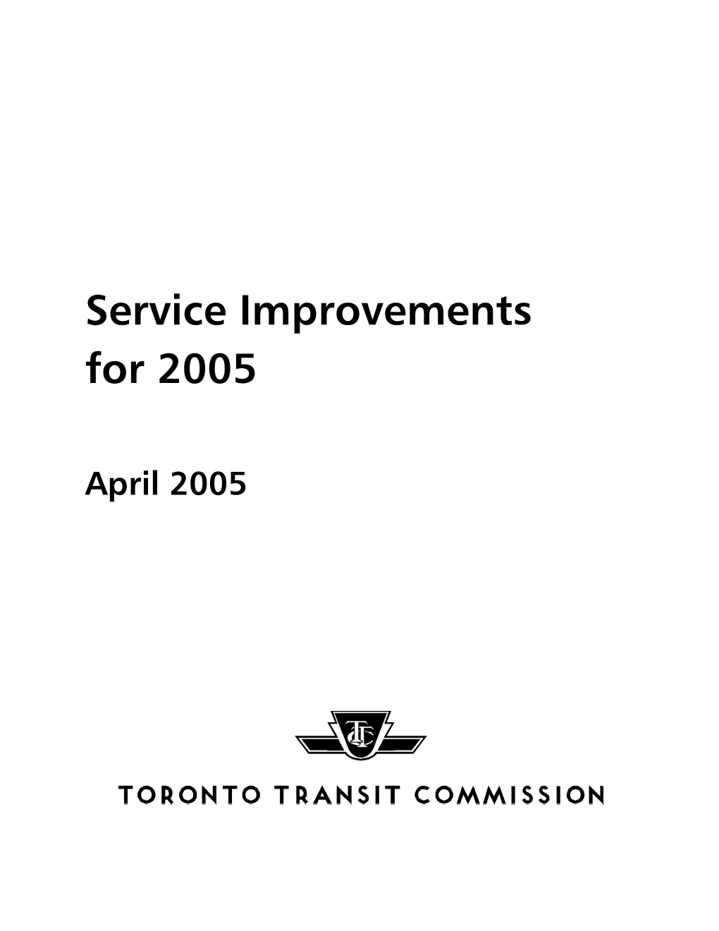 Service Improvements for 2005