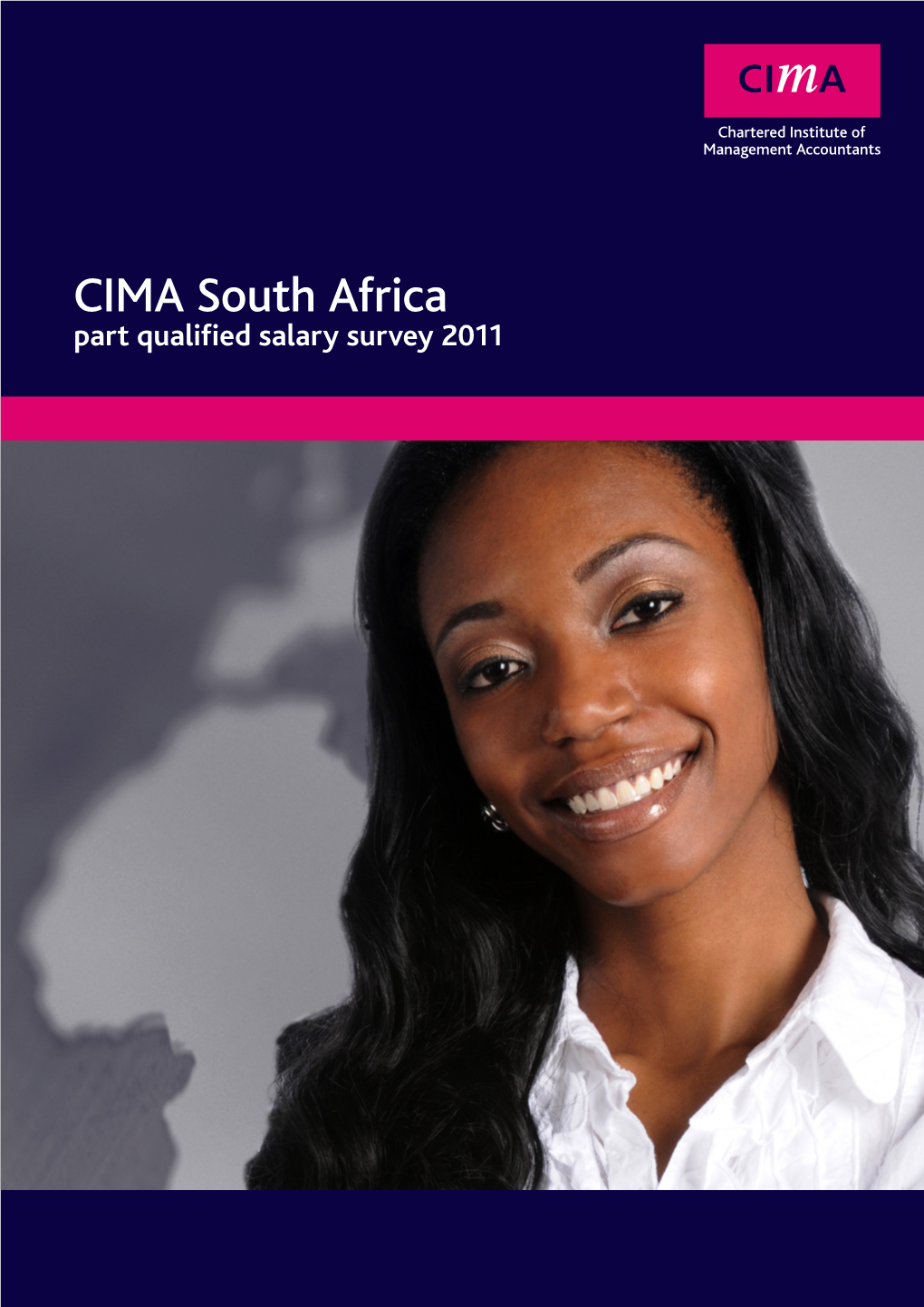CIMA South Africa Part Qualified Salary Survey 2011 CIMA Part Qualified Salary Survey 2011 – South Africa Table of Figures