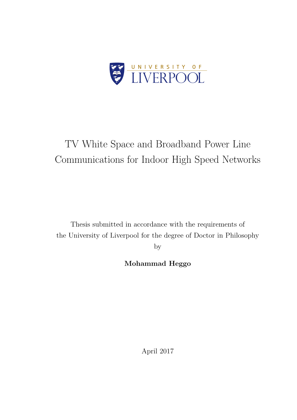 TV White Space and Broadband Power Line Communications for Indoor High Speed Networks
