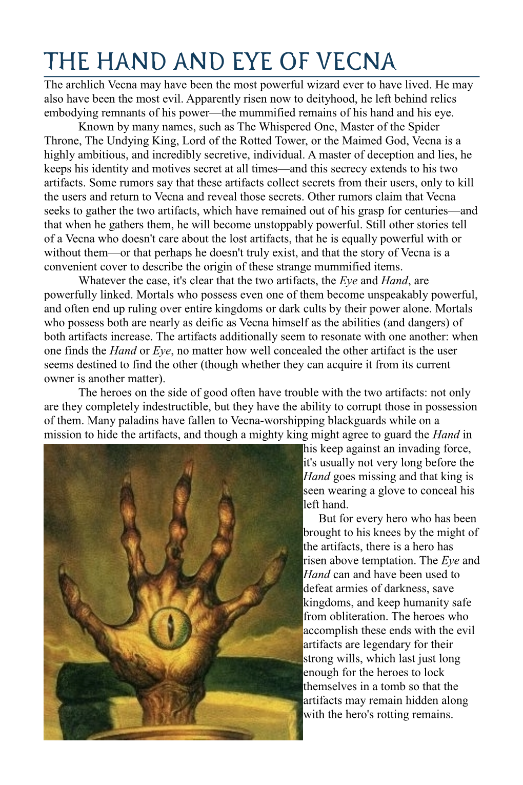 THE HAND and EYE of VECNA the Archlich Vecna May Have Been the Most Powerful Wizard Ever to Have Lived