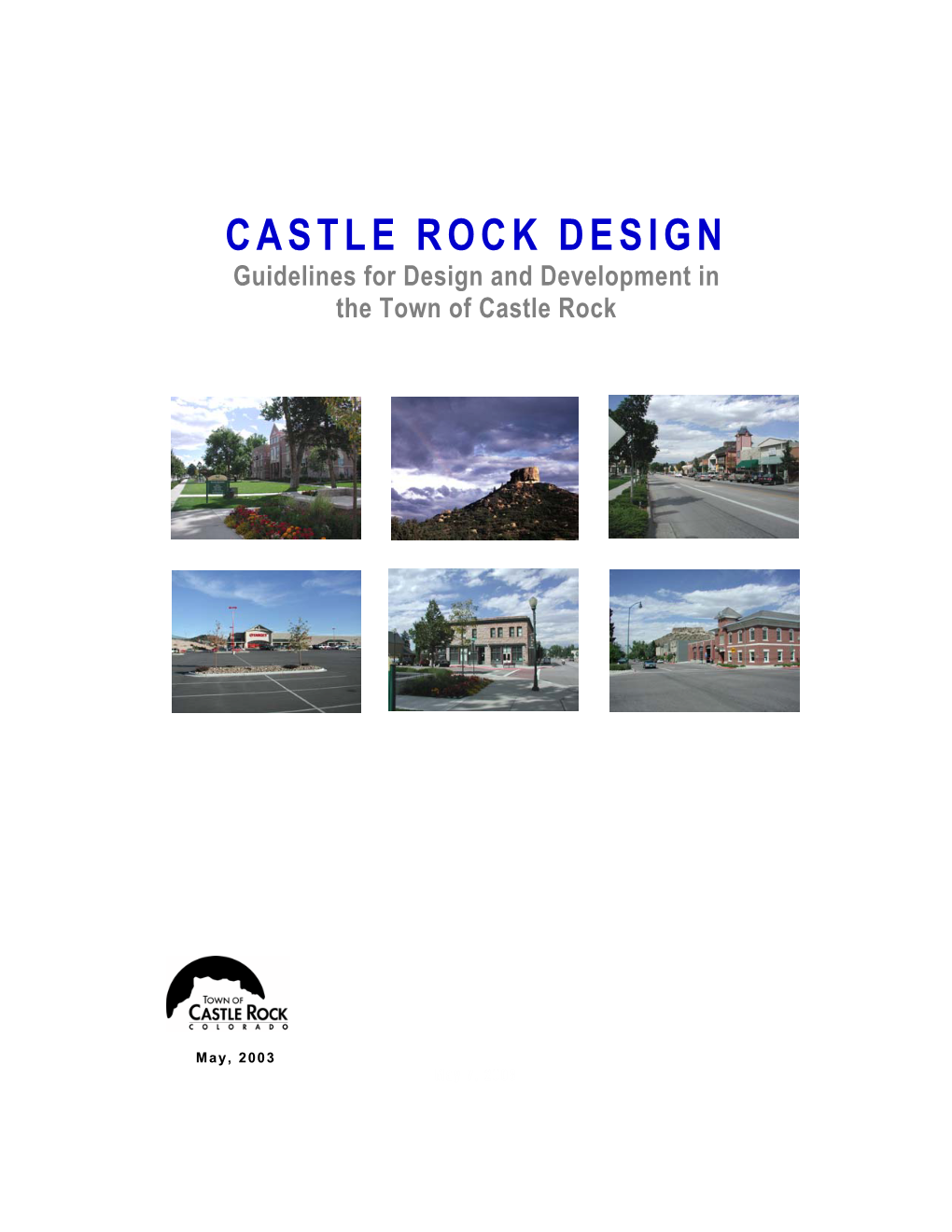 CASTLE ROCK DESIGN Guidelines for Design and Development in the Town of Castle Rock