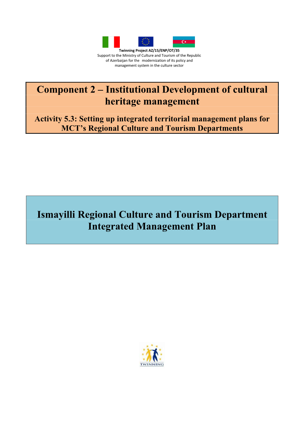 Institutional Development of Cultural Heritage Management Ismayilli