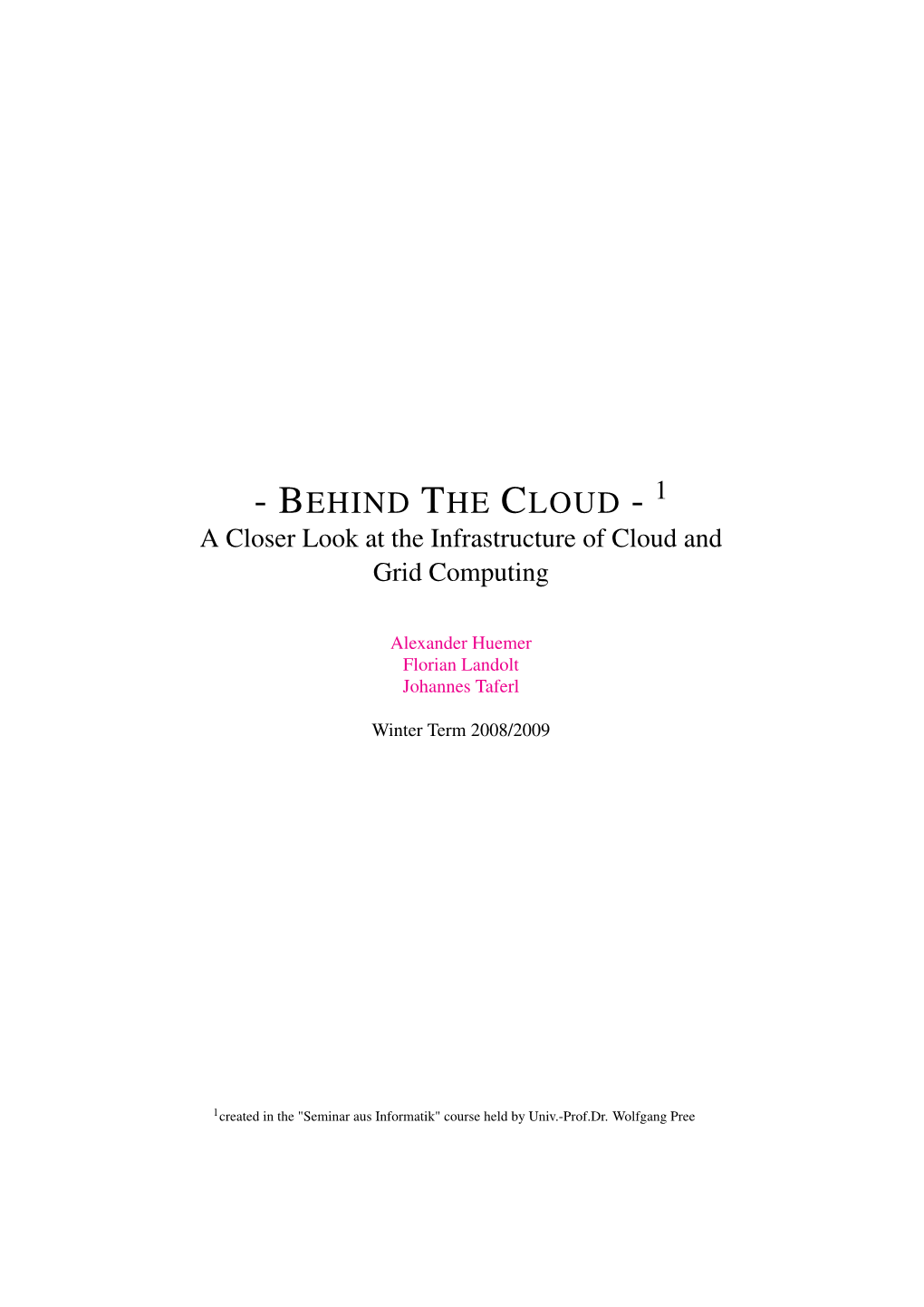 BEHIND the CLOUD - 1 a Closer Look at the Infrastructure of Cloud and Grid Computing