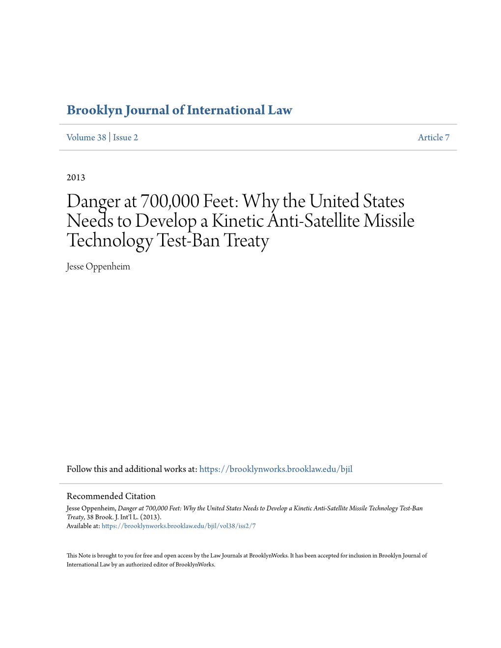 Danger at 700,000 Feet: Why the United States Needs to Develop a Kinetic Anti-Satellite Missile Technology Test-Ban Treaty Jesse Oppenheim