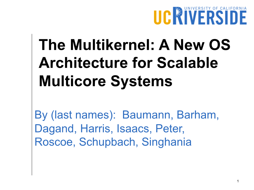 The Multikernel: a New OS Architecture for Scalable Multicore Systems