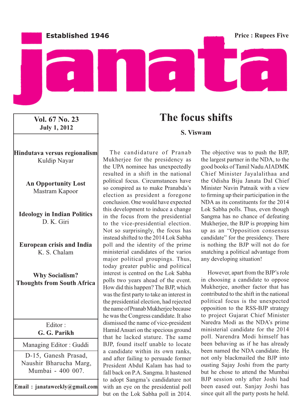 The Focus Shifts July 1, 2012 S