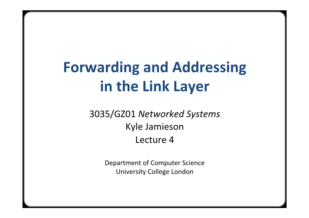 Forwarding and Addressing in the Link Layer