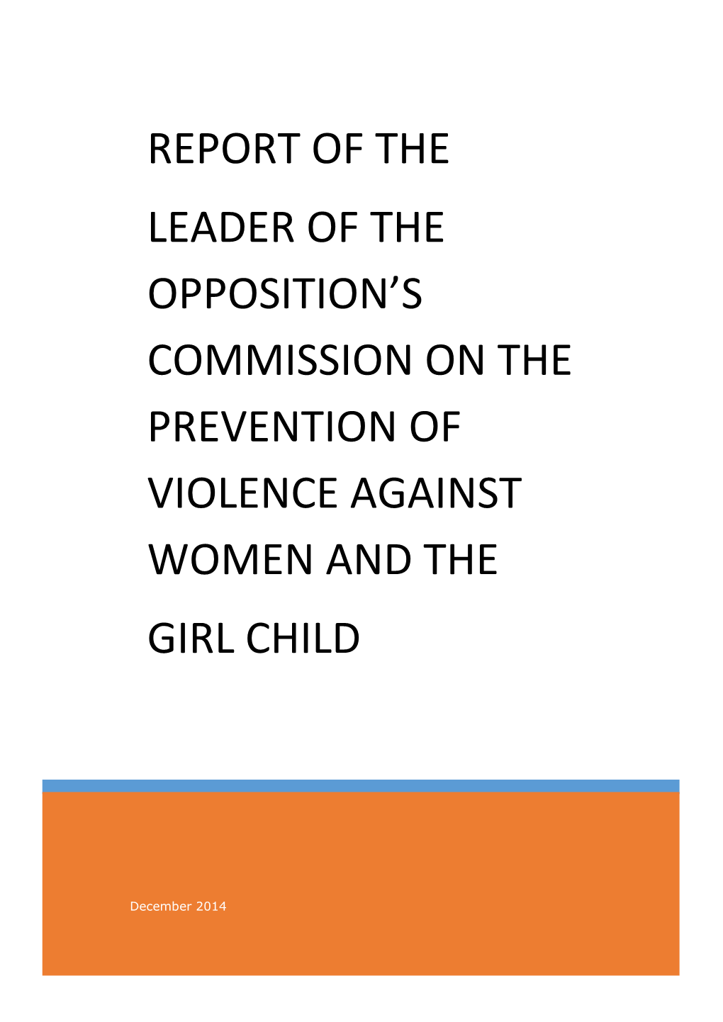 Report of the Leader of the Opposition's Commission on the Prevention of Violence Against Women and the Girl Child