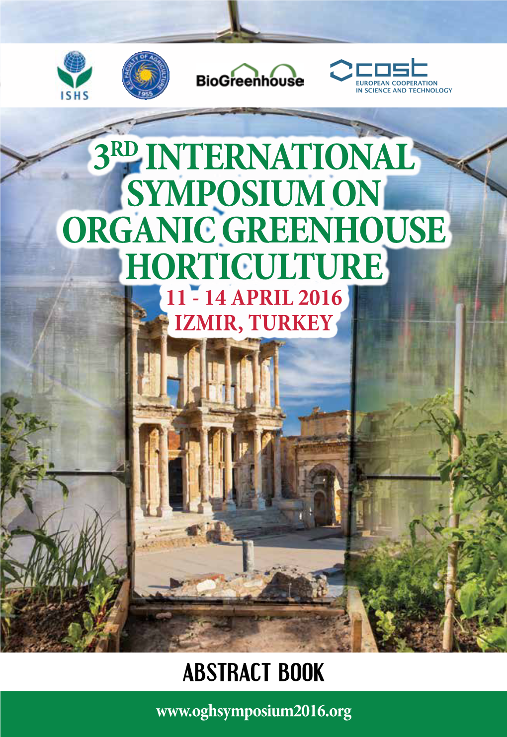 3Rd International Symposium on Organic Greenhouse Horticulture 11 - 14 April 2016 Izmir, Turkey