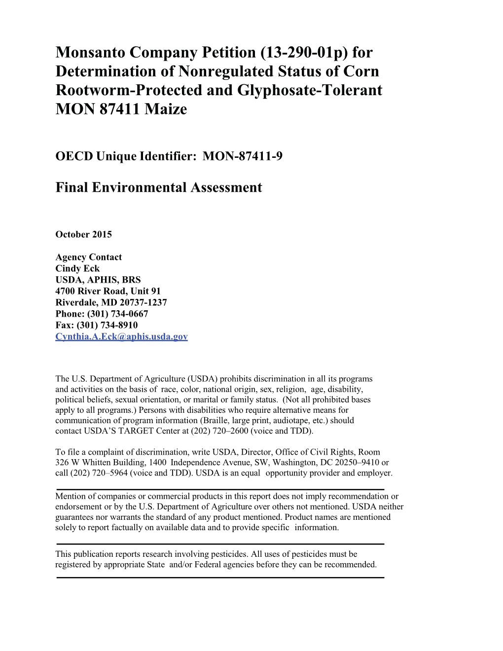 Monsanto Company Petition (13-290-01P) for Determination of Nonregulated Status of Corn Rootworm-Protected and Glyphosate-Tolerant MON 87411 Maize