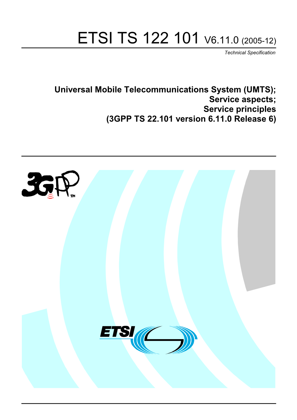 ETSI TS 122 101 V6.11.0 (2005-12) Technical Specification