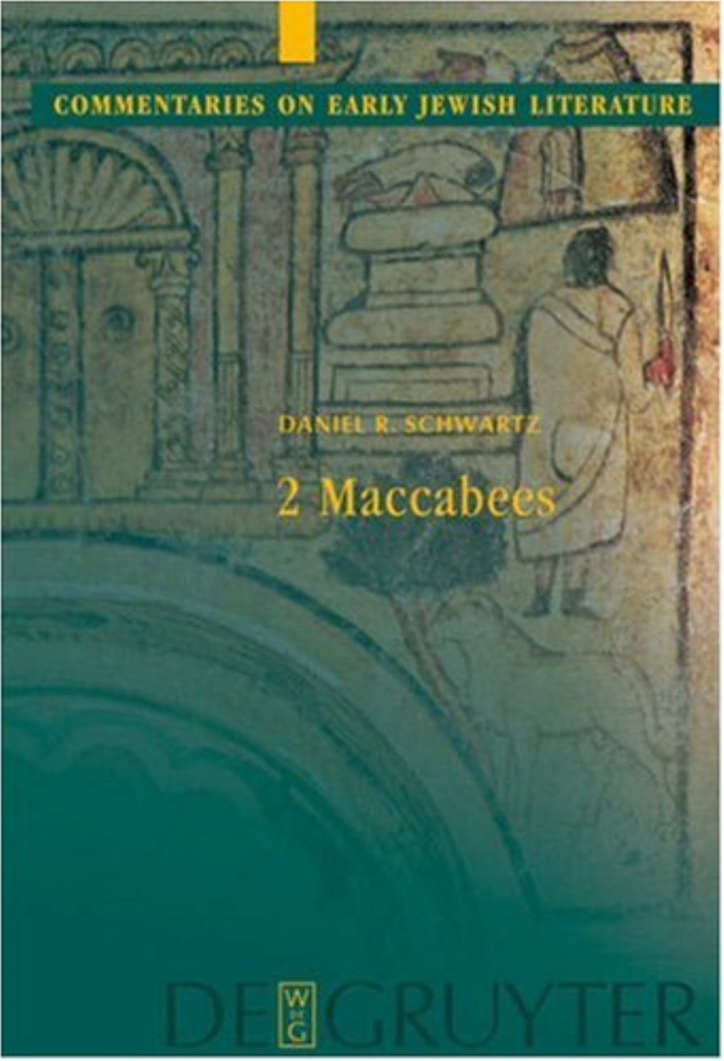 2 Maccabees Commentaries on Early Jewish Literature (CEJL)